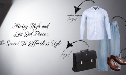 Mixing High and Low-End Pieces: The Secret to Effortless Style