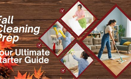 Fall Cleaning Prep: Your Ultimate Starter Guide