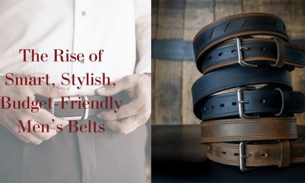 Belts That Do More Than Hold Up Your Pants: The Rise of Smart, Stylish, Budget-Friendly Men’s Belts